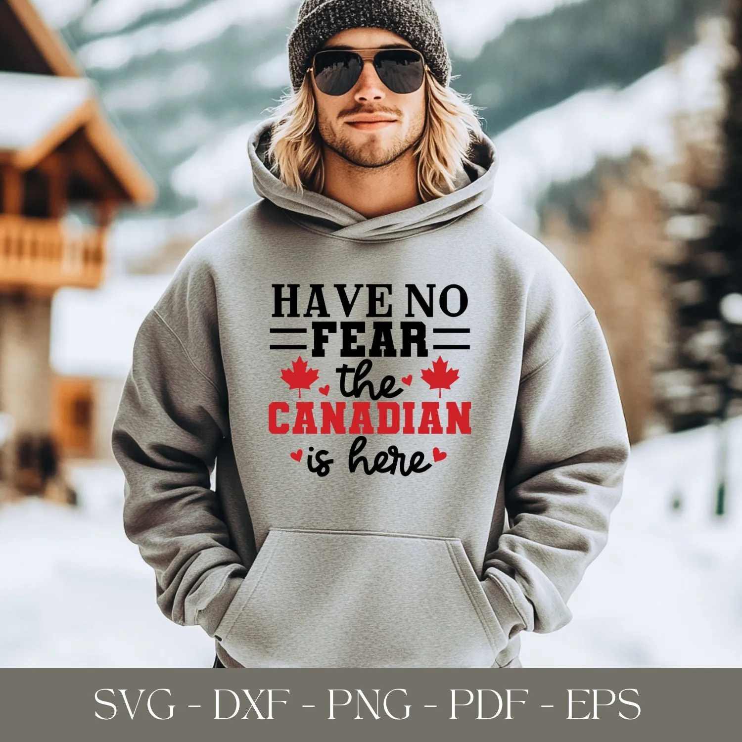Have no fear the canadian is here
