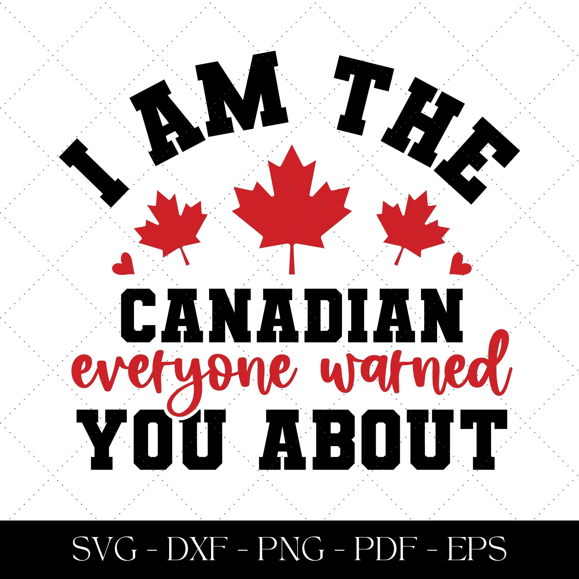 I am the canadian everyone warned you about